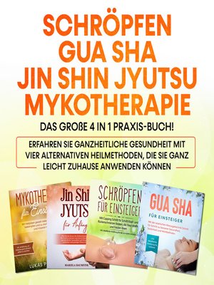 cover image of Schröpfen | Gua Sha | Jin Shin Jyutsu | Mykotherapie